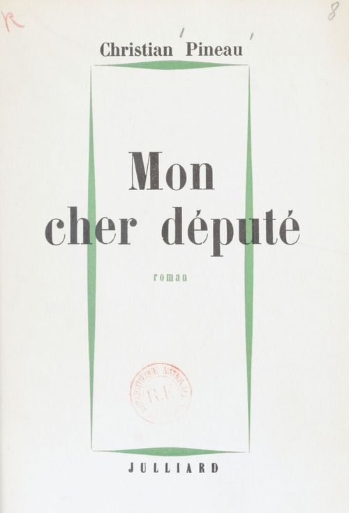 Couverture ebook de Mon cher député, de Christian Pineau