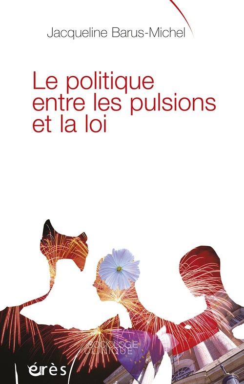 ebook cover of Politique entre les pulsions et la loi - Le, by Barus-Michel J.
