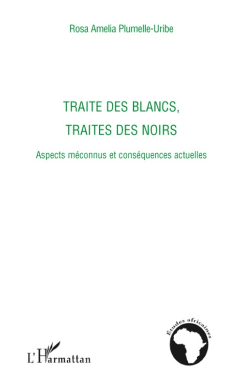 ebook cover of Traite des blancs, traite des noirs, by Rosa amelia Plumelle-uribe
