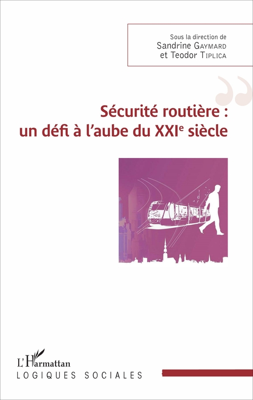 ebook cover of Sécurité routière : un défi à l'aube du XXIème siècle, by Sandrine Gaymard, Teodor Tiplica