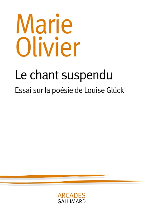 ebook cover of Le chant suspendu. Essai sur la poésie de Louise Glück, by Marie Olivier