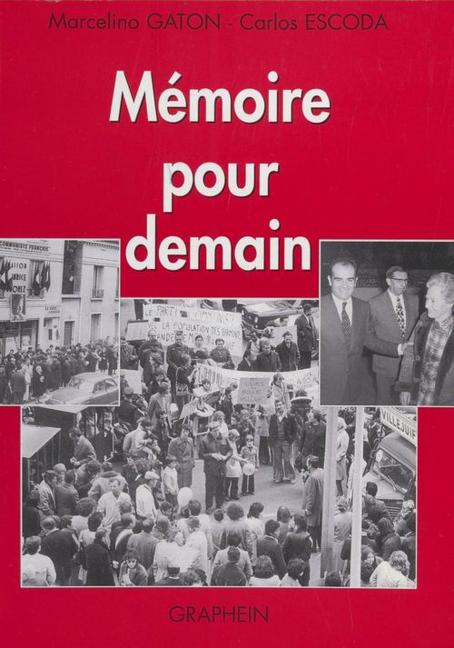 Couverture ebook de Mémoire pour demain : L'action et les luttes des militants communistes à travers le nom des cellules de la section de Villejuif du Parti communiste français, de Carlos Escoda, Marcelino Gaton
