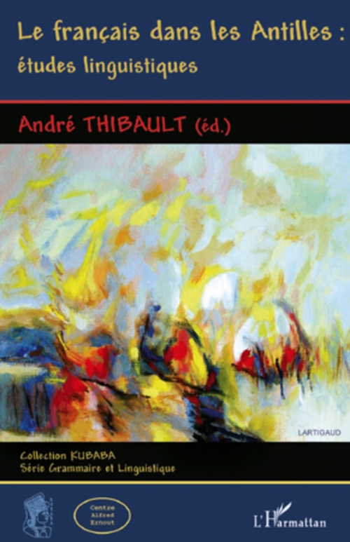 ebook cover of Le français dans les Antilles : études linguistiques, by André Thibault