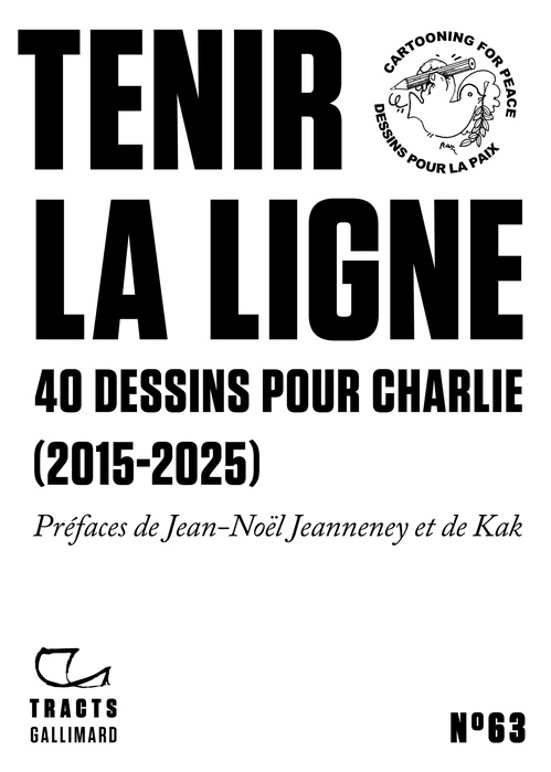 ebook cover of Tracts (N°63) - Tenir la ligne. 40 dessins pour Charlie (2015-2025), by Collectif