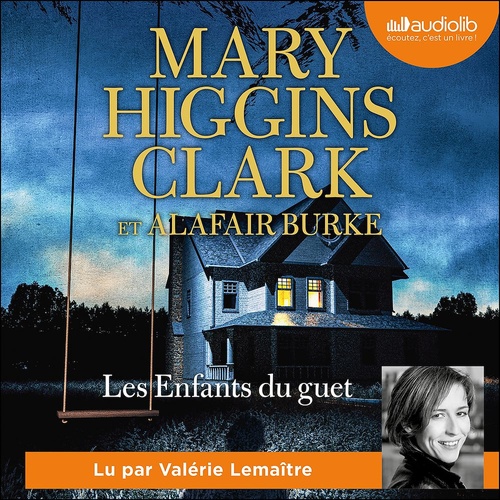 Couverture audiobook de Les Enfants du guet, de Alafair Burke, Mary Higgins Clark