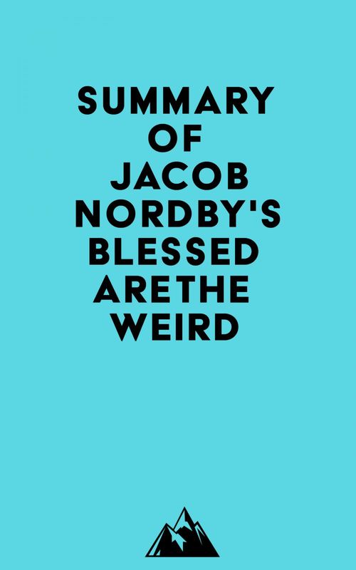 ebook cover of Summary of Jacob Nordby's Blessed Are the Weird, by Everest Media