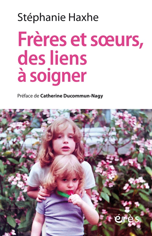 ebook cover of Frères et soeurs, des liens à soigner, by Stéphanie HAXHE