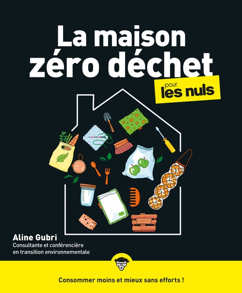 Couverture ebook de La maison zéro déchet pour les Nuls, grand format, de Aline Gubri