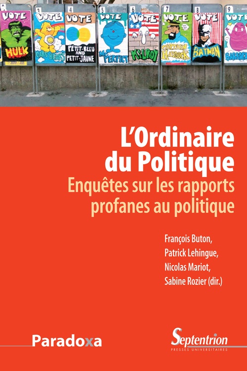 Couverture ebook de L´Ordinaire du Politique, de Collectif, François Buton, Patrick Lehingue, Nicolas Mariot, Sabine Rozier