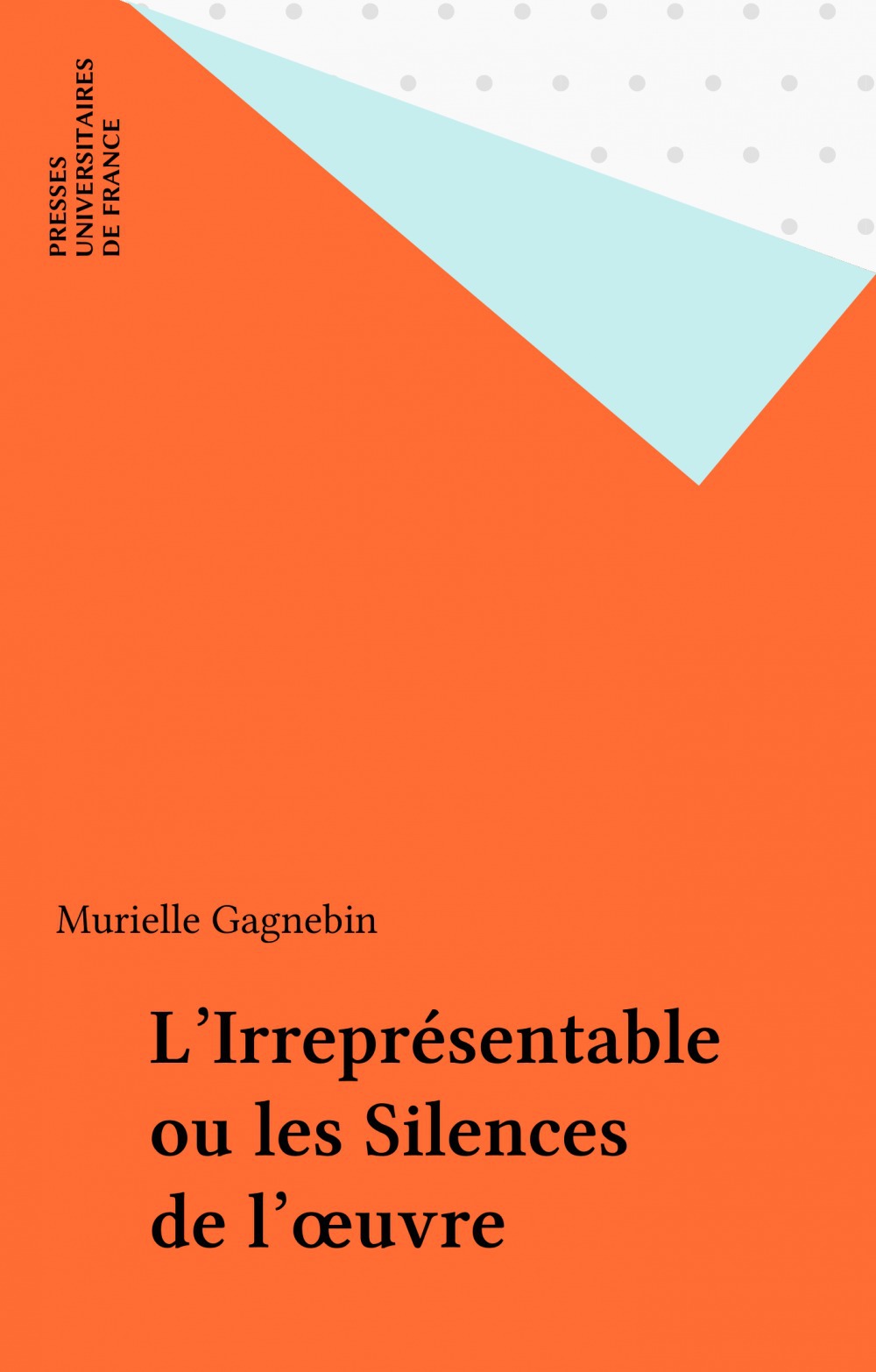 Couverture ebook de L'Irreprésentable ou les Silences de l'oeuvre, de Gagnebin B.