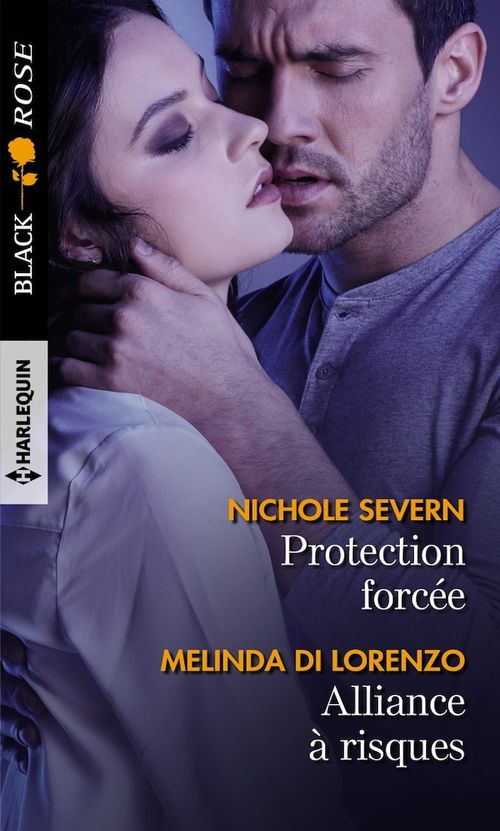 ebook cover of Protection forcée - Alliance à risques, by Melinda Di Lorenzo, Nichole Severn