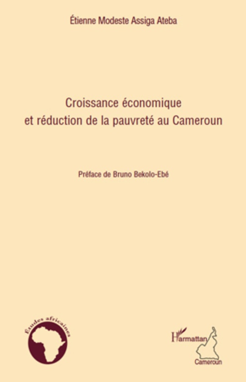 Couverture ebook de Croissance économique et réduction de la pauvreté au Cameroun, de Etienne modeste Assiga ateba