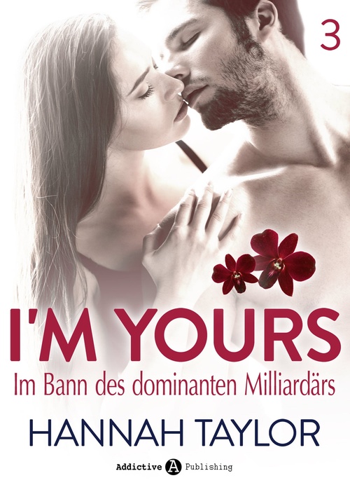 Couverture ebook de I'm Yours - Band 3, de Hannah Taylor