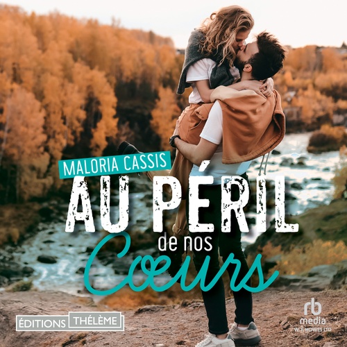 audiobook cover of Au péril de nos coeurs, by Maloria Cassis