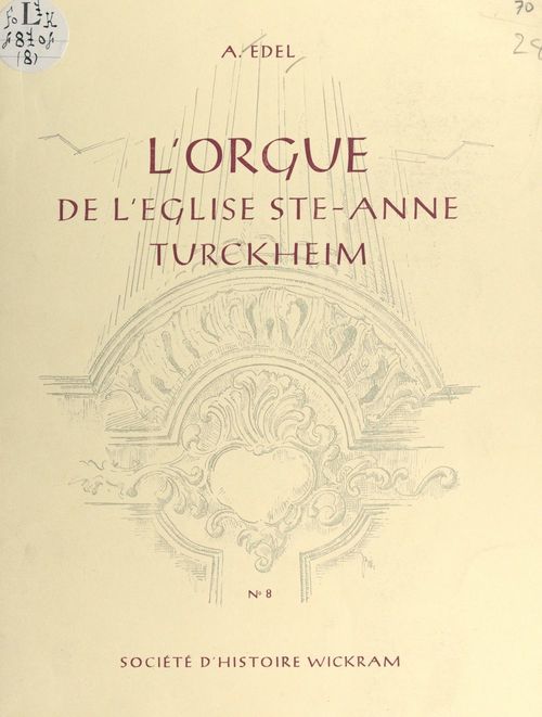 Couverture ebook de L'orgue de l'église Ste-Anne, Turckheim, de Alphonse Edel