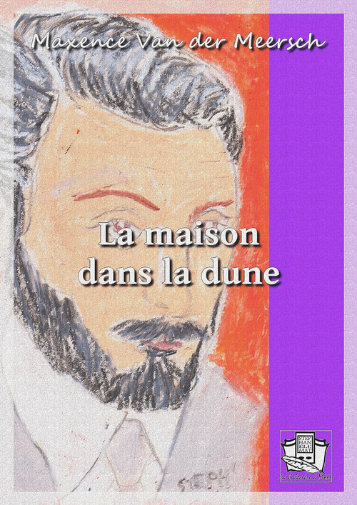 ebook cover of La maison dans la dune, by Maxence Van Der Meersch