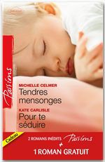 Couverture ebook de Tendres mensonges - Pour te séduire - Célibataire à la carte, de Kate Carlisle, Michelle Celmer, Sandra Chastain