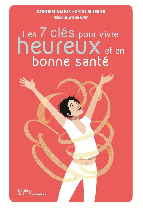 ebook cover of Les 7 clés pour être heureux et en bonne santé - La méthode Body and Mind, by Catherine Malpas, Cécile Guerrier