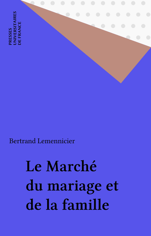 Couverture ebook de Le Marché du mariage et de la famille, de Lemennicier Bertrand