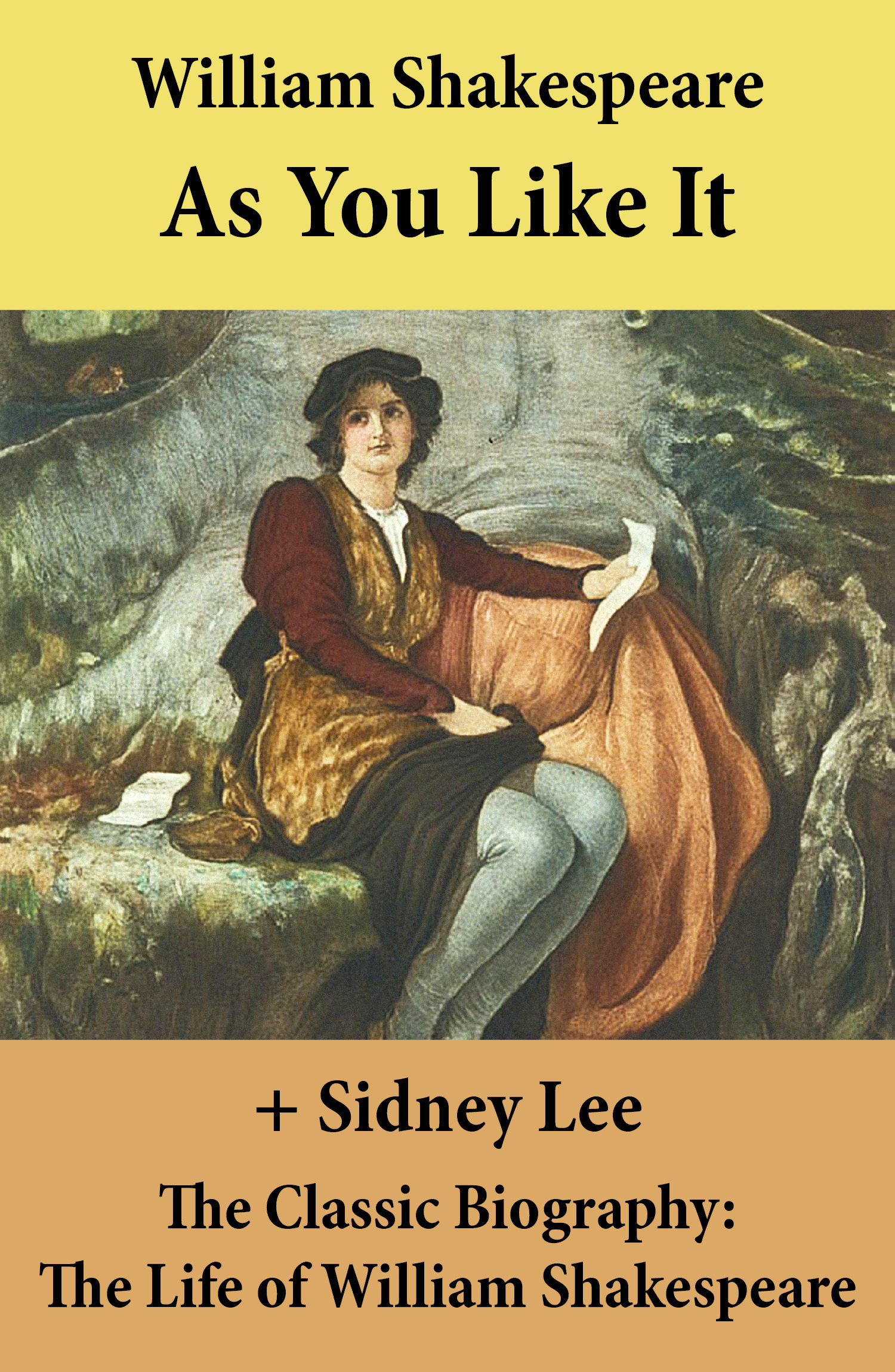 Couverture ebook de As You Like It (The Unabridged Play) + The Classic Biography: The Life of William Shakespeare, de William Shakespeare, Sidney  Lee