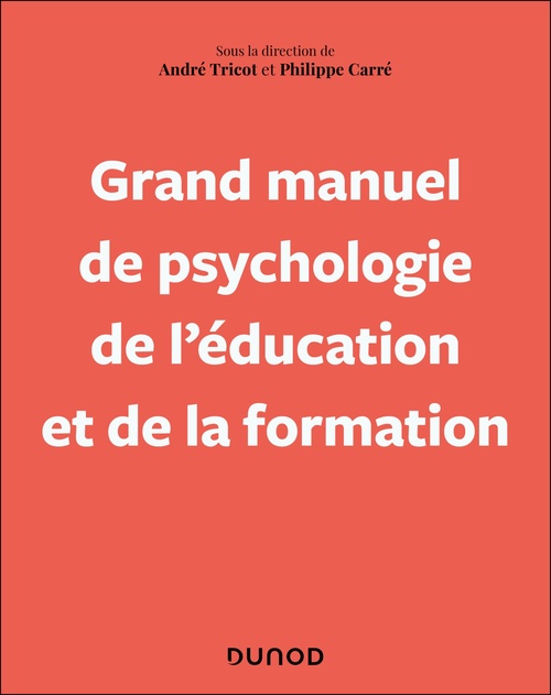 ebook cover of Grand manuel de psychologie de l'éducation et de la formation tout au long de la vie, by André Tricot, Philippe Carré