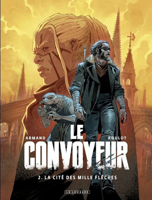 ebook cover of Le Convoyeur - Tome 2 - La Cité des mille flèches, by Tristan Roulot, Armand