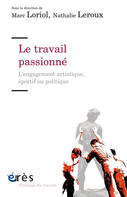Couverture ebook de Le travail passionné, de Nathalie Leroux, Marc Loriol