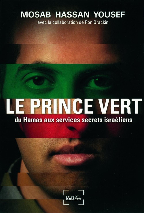 Couverture ebook de Le Prince vert. Du Hamas aux services secrets israéliens, de Mosab hassan Yousef