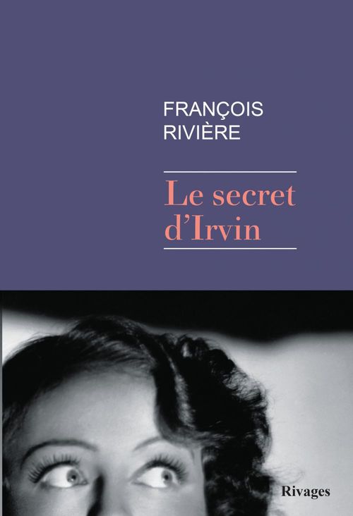 Couverture ebook de Le Secret d'irvin, de François Rivière