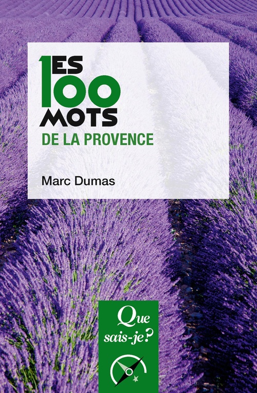 Couverture ebook de Les 100 mots de la Provence, de Marc Dumas