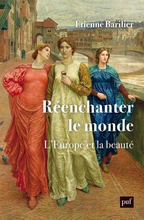 Couverture ebook de Réenchanter le monde : L´Europe et la beauté, de Etienne Barilier