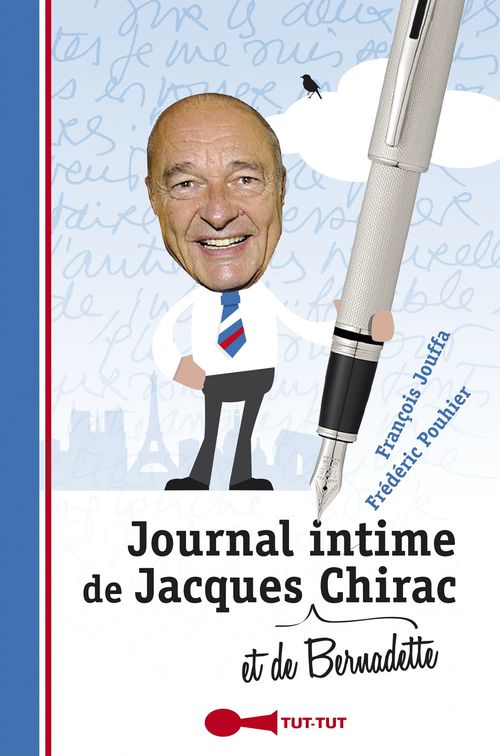 Couverture ebook de Journal intime de Jacques (et de Bernadette) Chirac, de François Jouffa, Frédéric Pouhier