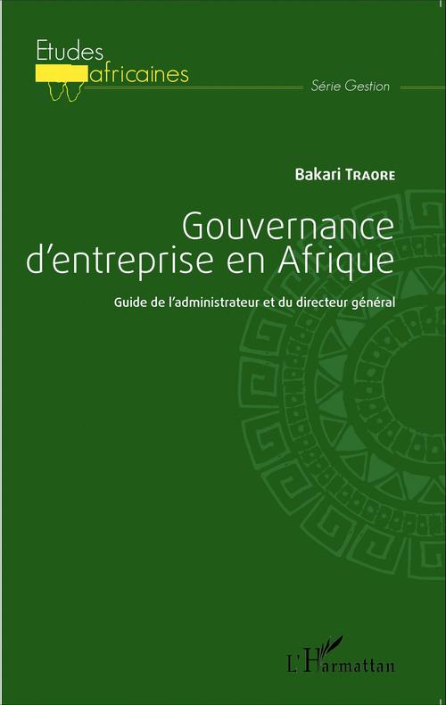 ebook cover of Gouvernance d'entreprise en Afrique, by Bakari Traoré