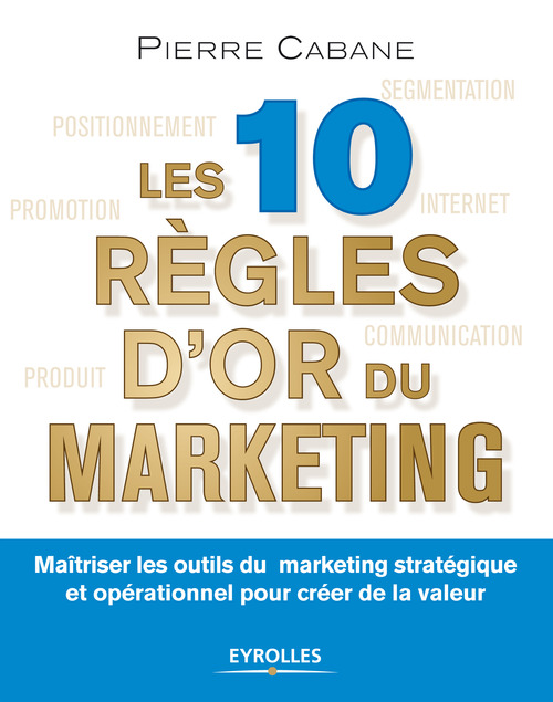 ebook cover of Les 10 règles d'or du marketing, by Pierre Cabane