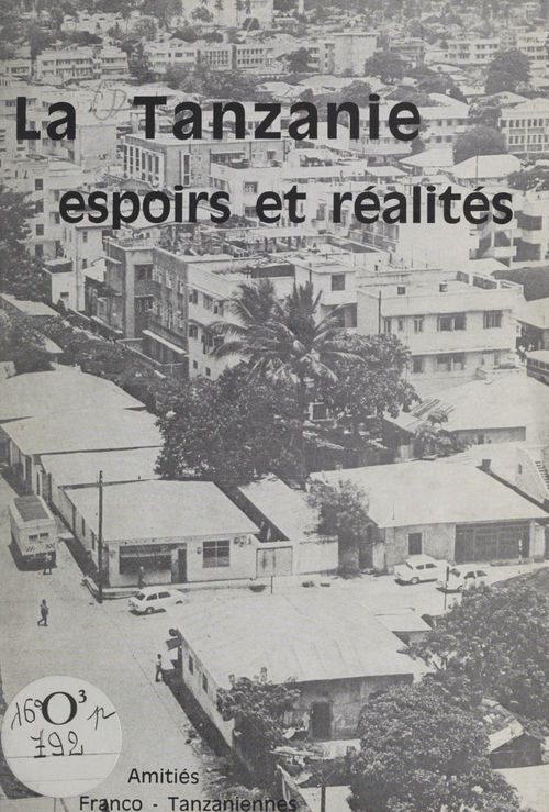Couverture ebook de La Tanzanie, espoirs et réalités, de Amities Franco-Tanzaniennes