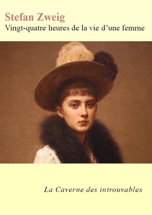 ebook cover of Vingt-quatre heures de la vie d'une femme (édition enrichie), by Stefan Zweig