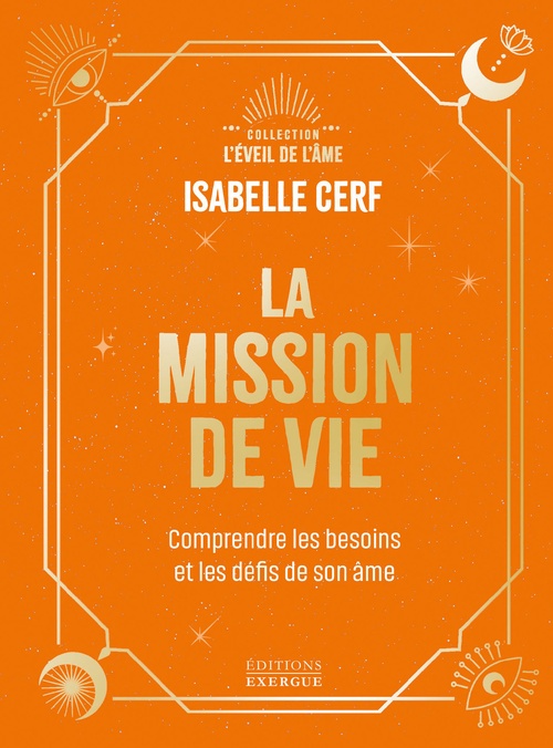 ebook cover of La Mission de vie - Comprendre les besoins et les défis de son âme, by Isabelle Cerf