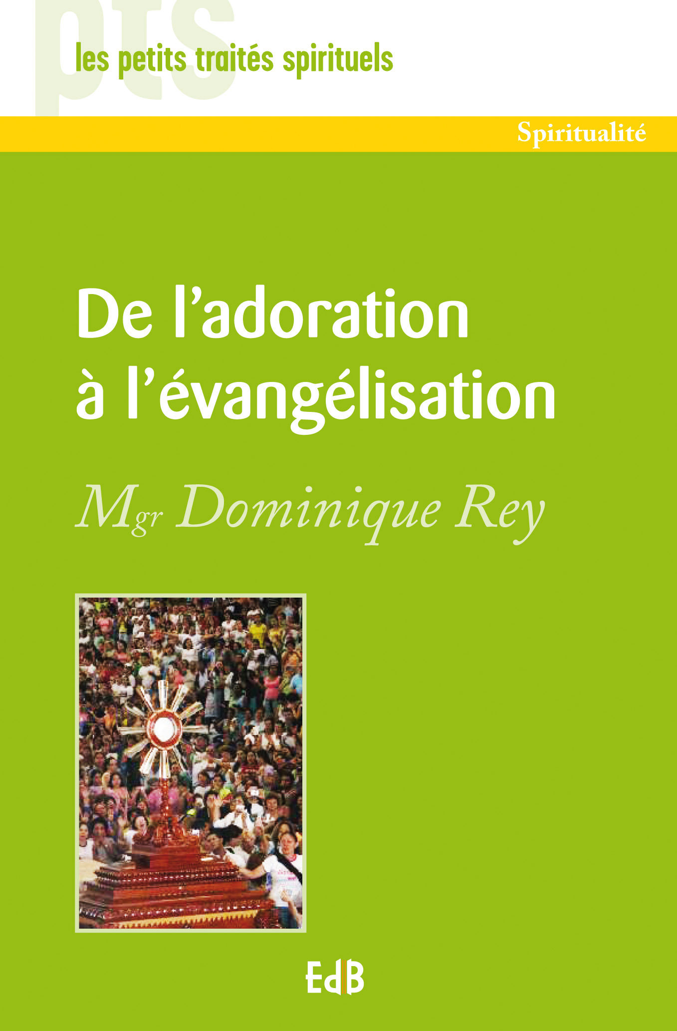 ebook cover of De l'adoration à l'évangélisation, by Dominique Rey