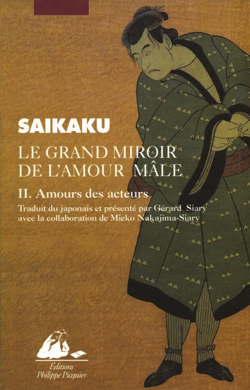 ebook cover of Le Grand miroir de l'amour mâle II - Amours des acteurs, by Ihara Saikaku