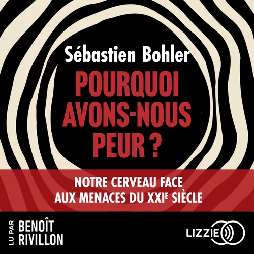 Couverture audiobook de Pourquoi avons-nous peur ?, de Sebastien Bohler