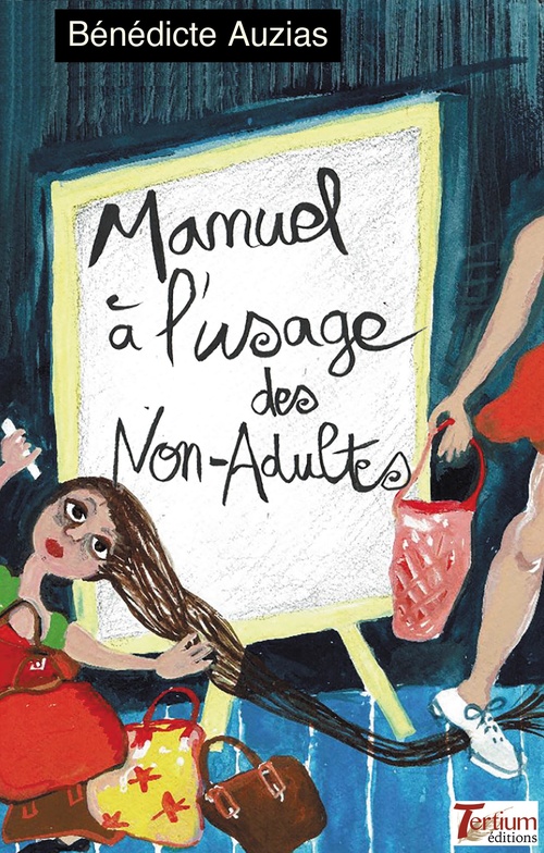 ebook cover of Nouveau livreManuel à l'usage des Non-Adultes, by Bénédicte Auzias