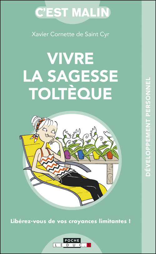 ebook cover of Vivre la sagesse toltèque, c'est malin, by Xavier Cornette de Saint Cyr