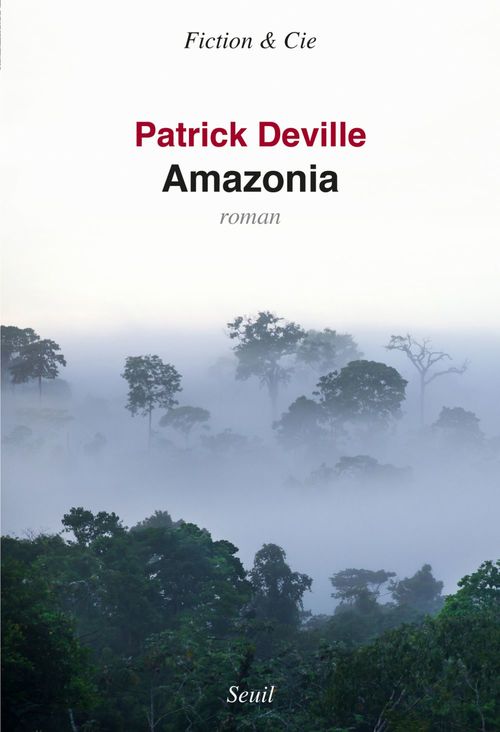 ebook cover of Amazonia, by Patrick Deville