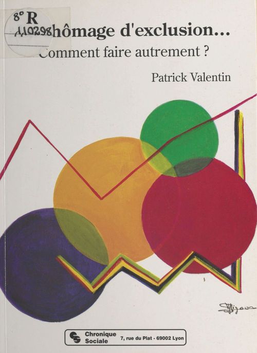 Couverture ebook de Le chômage d'exclusion... Comment faire autrement ?, de Valentin P
