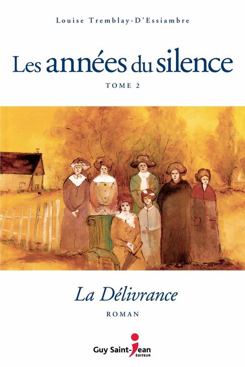 Couverture ebook de Les années du silence, tome 2, de Louise Tremblay d'Essiambre