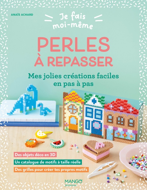 ebook cover of Je fais moi-même : Perles à repasser, by Anais Achard