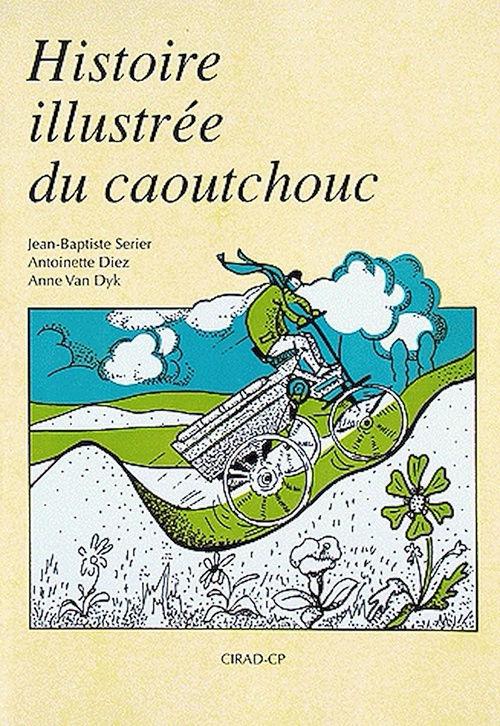 Couverture ebook de Histoire illustrée du caoutchouc, de A Diez, J-B Serier, A Van Dyk