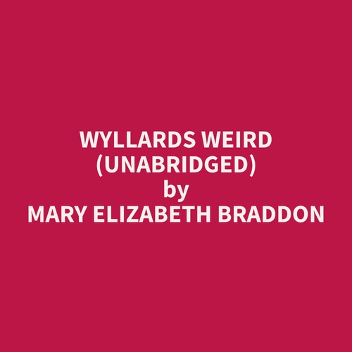 audiobook cover of Wyllards Weird (Unabridged), by Mary Elizabeth Braddon