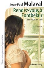 Couverture ebook de Rendez-vous à Fontbelair -Noces de soie- T3, de Jean-Paul Malaval