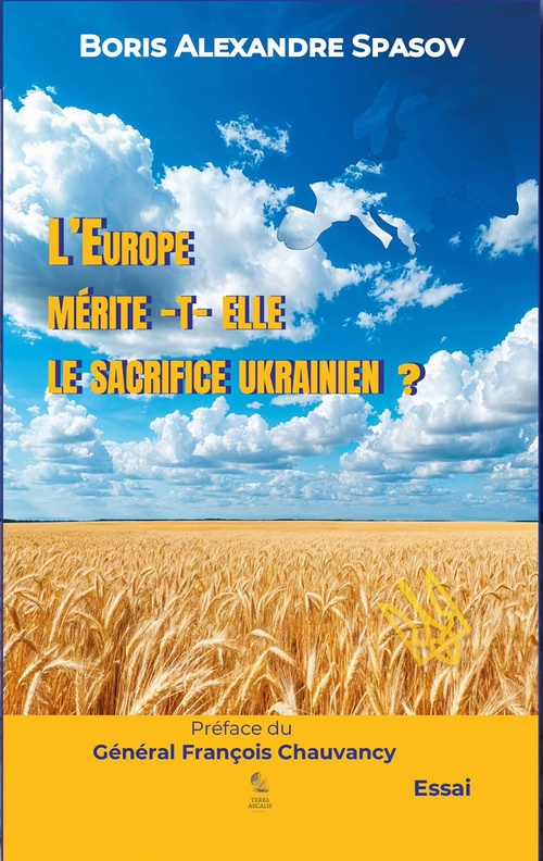 Couverture ebook de L'Europe mérite-t-elle le sacrifice ukrainien ?, de Boris-Alexandre Spasov, François Chauvancy